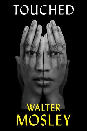 Touched by Walter Mosley