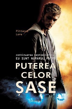 Puterea celor sase by Pittacus Lore