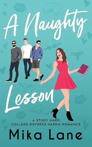 The Naughty Lesson  by Mika Lane