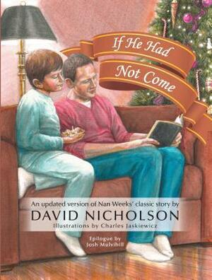 If He Had Not Come by David Nicholson