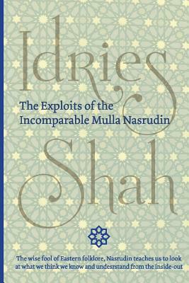 The Exploits of the Incomparable Mulla Nasrudin (Pocket) by Idries Shah
