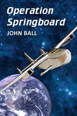 Operation Springboard by John Ball