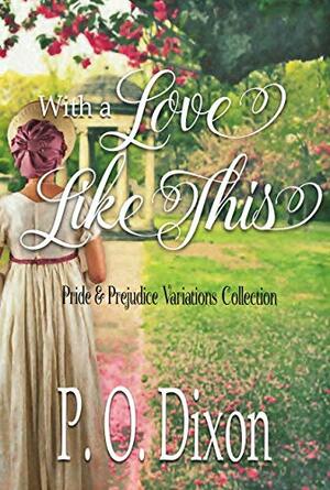 With a Love Like This by P.O. Dixon