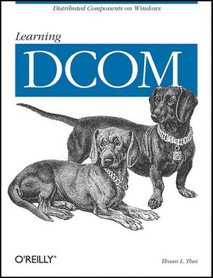 Learning DCOM by Thuan Thai, Andy Oram, Nancy Priest
