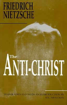 The Anti-Christ by Friedrich Nietzsche