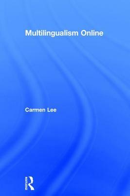 Multilingualism Online by Carmen Lee