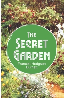 The Secret Garden by Frances Hodgson Burnett