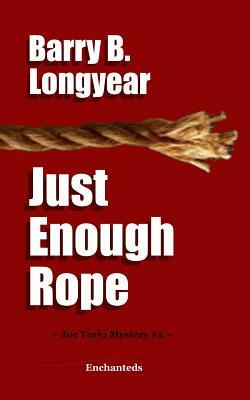 Just Enough Rope by Barry B. Longyear