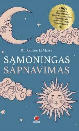 Sąmoningas sapnavimas by Kristen LaMarca