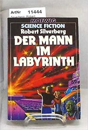 Der Mann im Labyrinth by Angus McKie, Hans Joachim Alpers, Robert Silverberg