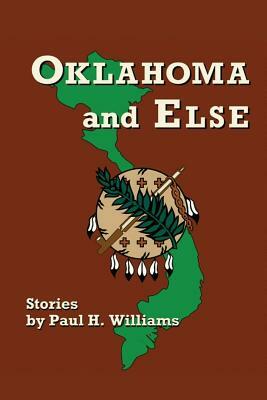 Oklahoma and Else by Paul H. Williams