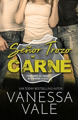 Señor Trozo de Carne: Letra Grande by Vanessa Vale