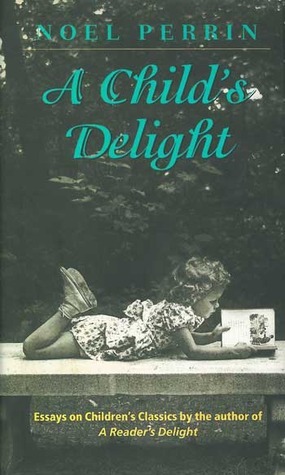 A Child's Delight by Noel Perrin