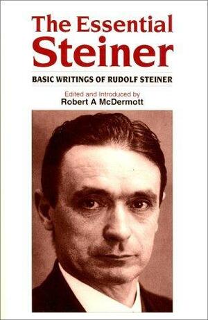 Essential Steiner by Rudolf Steiner, Robert A. McDermott