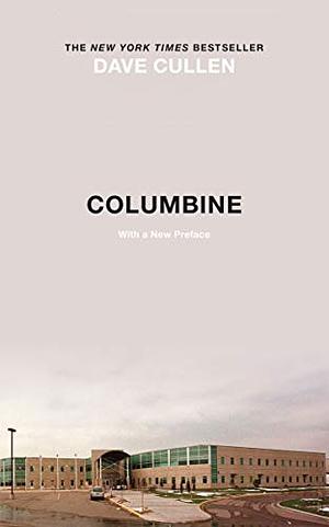 Columbine by Dave Cullen