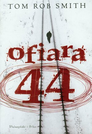 Ofiara 44 by Tom Rob Smith