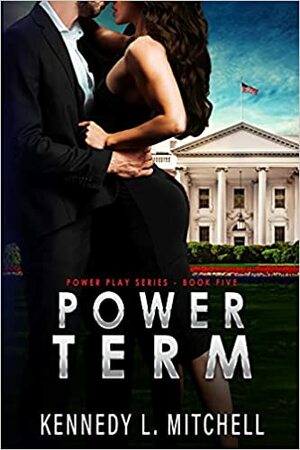 Power Term by Kennedy L. Mitchell