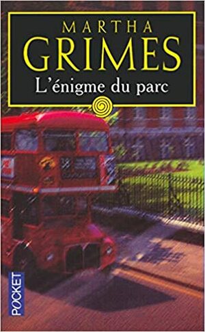 L'énigme Du Parc by Martha Grimes