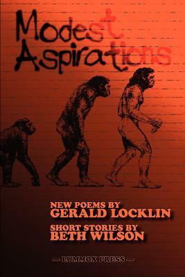 Modest Aspirations by Gerald Locklin, Beth Wilson