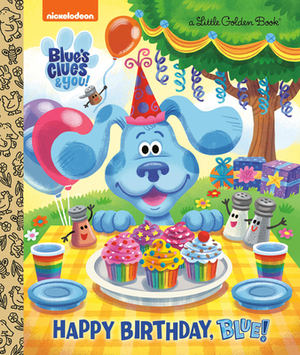 Happy Birthday, Blue! (Blue's Clues & You) by Megan Roth