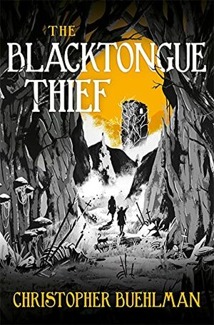 The Blacktongue Thief by Christopher Buehlman