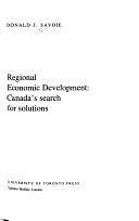 Regional Economic Development: Canada's Search for Solutions by Donald J. Savoie