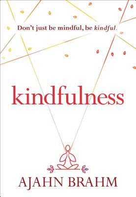 Kindfulness by Brahm