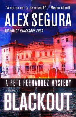 Blackout: A Pete Fernandez Mystery by Alex Segura