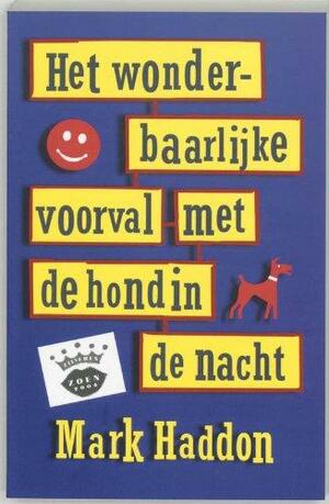 Het wonderbaarlijke voorval met de hond in de nacht by Mark Haddon