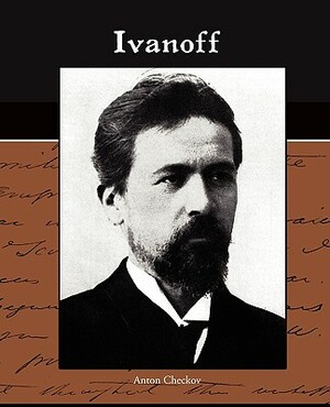 Ivanoff by Anton Chekhov