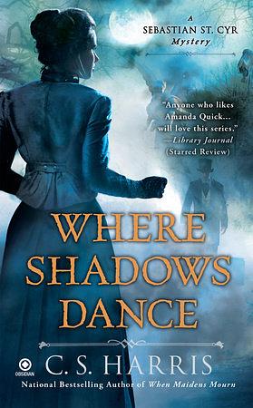 Where Shadows Dance by C.S. Harris