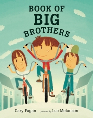 Book of Big Brothers by Luc Melanson, Cary Fagan