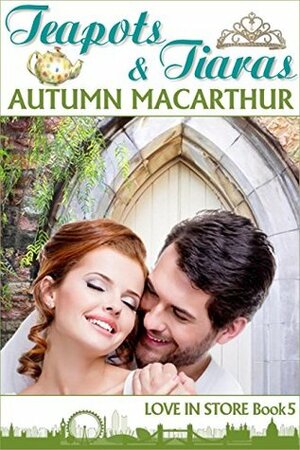 Teapots & Tiaras by Autumn Macarthur