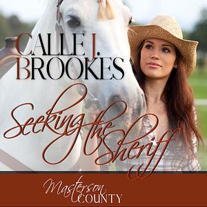 Seeking the Sheriff by Calle J. Brookes