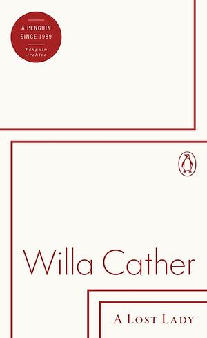 A Lost Lady by Willa Cather