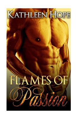 Flames Of Passion by Kathleen Hope