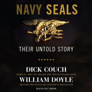 Navy Seals: Their Untold Story by William Doyle, Dick Couch