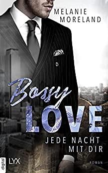 Bossy Love - Jede Nacht mit dir by Melanie Moreland