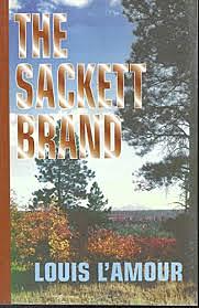 The Sackett Brand: The Sacketts by Louis L'Amour