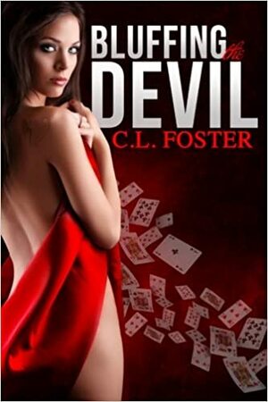 Bluffing the Devil by C.L. Foster