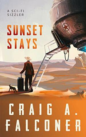 Sunset Stays by Craig A. Falconer