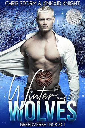 Winter And The Wolves: A Christmas Tail by Chris Storm