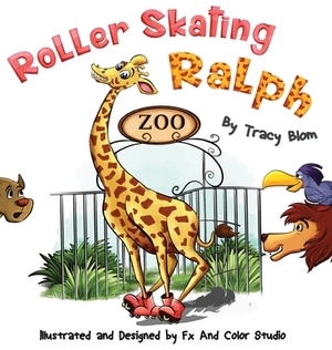 Roller Skating Ralph by Tracy Blom