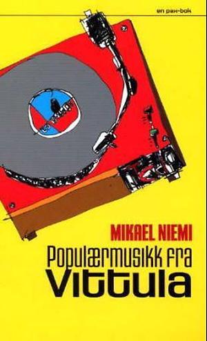 Populærmusikk fra Vittula by Mikael Niemi