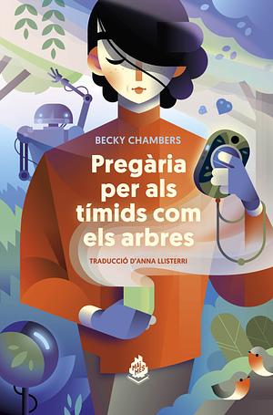 Pregària per als tímids com els arbres by Becky Chambers