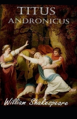 Titus Andronicus Illustrated by William Shakespeare