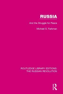 Russia: And the Struggle for Peace by Michael S. Farbman