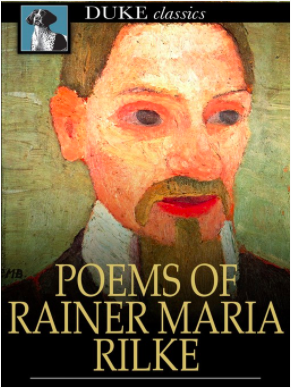 Poems of Rainer Maria Rilke by Rainer Maria Rilke