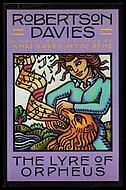 The Lyre of Orpheus by Robertson Davies