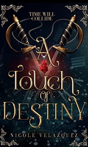 A Touch of Destiny  by Nicole Velazquez